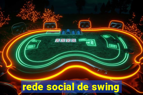 rede social de swing